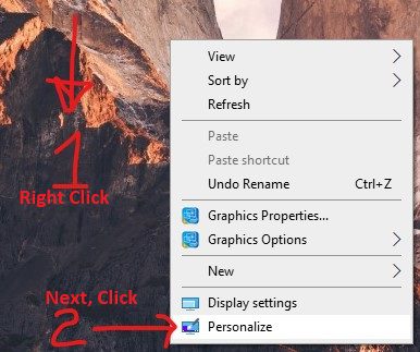 Right click on empty desktop space and choose personalize on the popup menu.